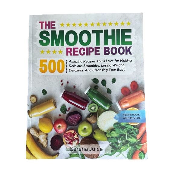 The Smoothie Recipe BooK: 500 Amazing Recipes You'll Love for Making Delicious - Picture 1 of 9